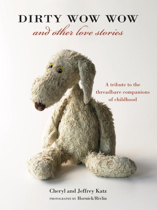 Title details for Dirty Wow Wow and Other Love Stories by Cheryl Katz - Available